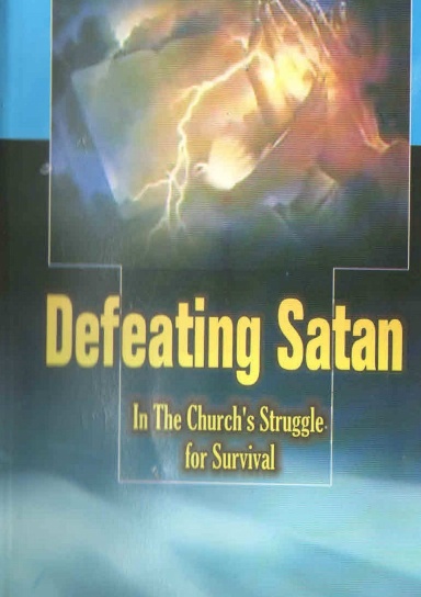 DEFEAT SATAN: In the Church’s Struggle for Survival