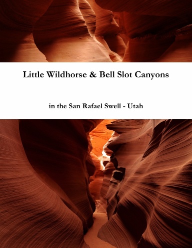 Little Wildhorse & Bell Slot Canyons