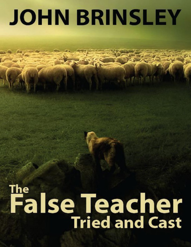 The False Teacher Tried and Cast