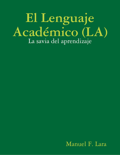 El Lenguaje Académico (LA): La savia del aprendizaje