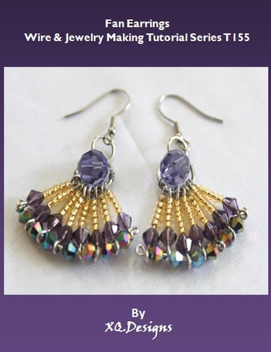 Fan Earrings: Wire & Jewelry Making Tutorial Series T155