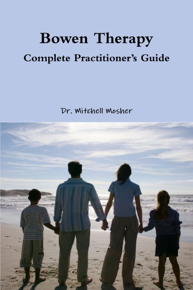 Bowen Therapy - Complete Practitioner’s Guide