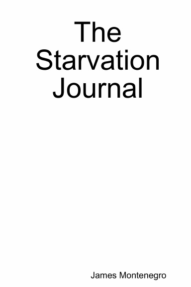The Starvation Journal