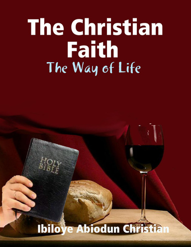 The Christian Faith: The Way of Life