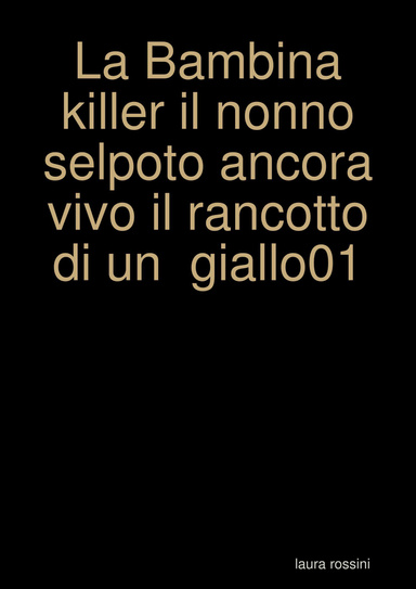La Bambina killer il nonno selpoto ancora vivo il rancotto di un  giallo01