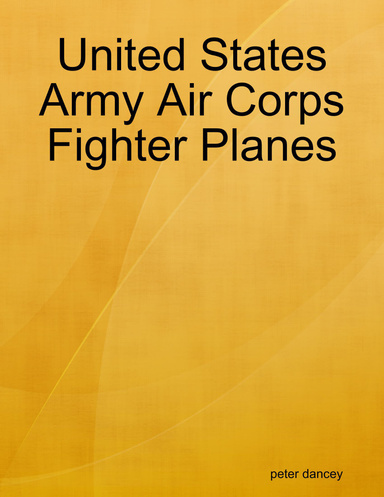 United States Army Air Corps Fighter Planes