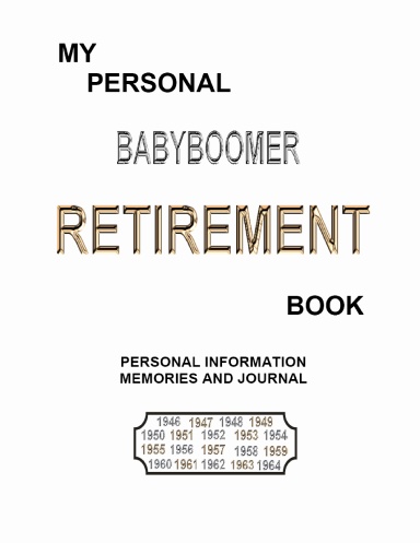 My Personal BABYBOOMER RETIREMENT Book