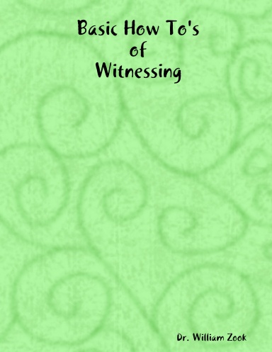 Basic How To's of Witnessing