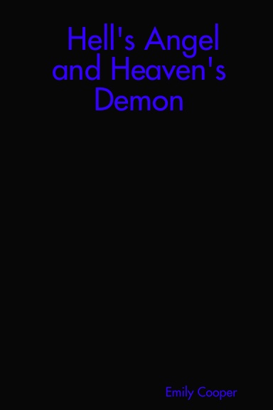 Hell's Angel and Heaven's Demon