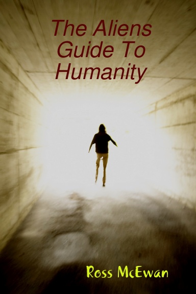 The Aliens Guide To Humanity
