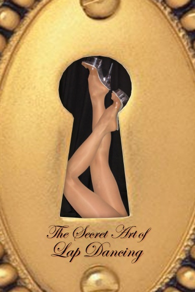 The Secret Art of Lap Dancing