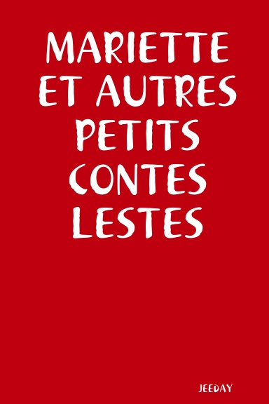 MARIETTE ET AUTRES PETITS CONTES LESTES