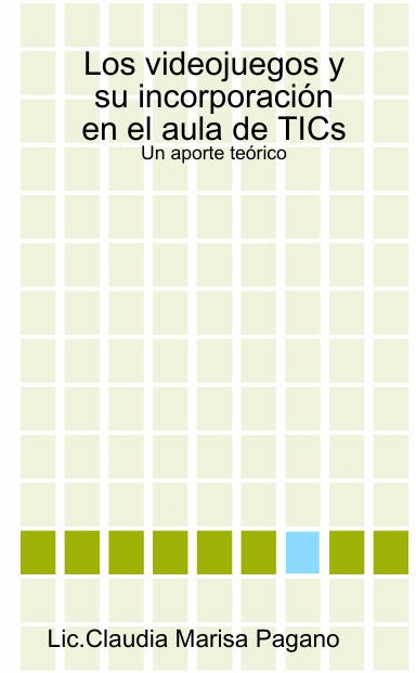 Los videojuegos y su incorporación en el aula de TICs