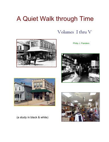 A Quiet Walk through Time, Volumes I thru V  (a study in black & white)