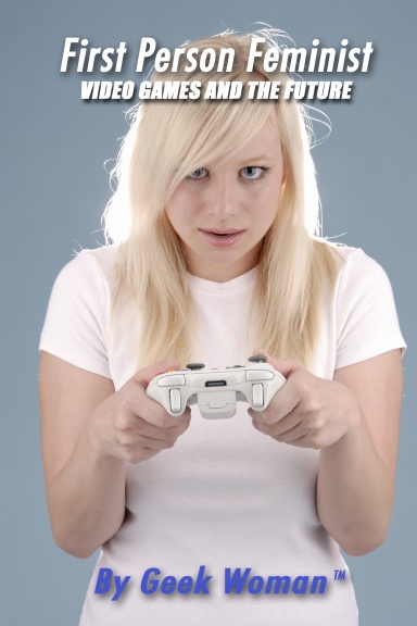 First Person Feminist: Video Games and the Future