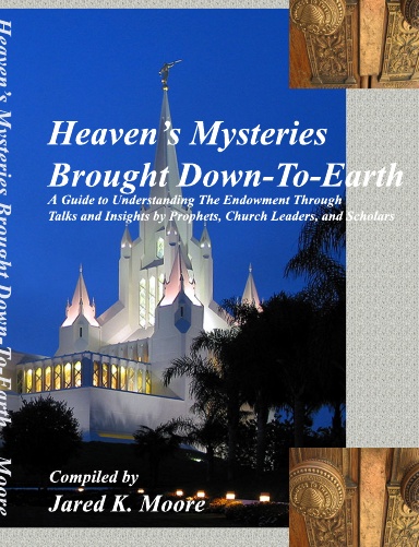Heaven’s Mysteries Brought Down-To-Earth