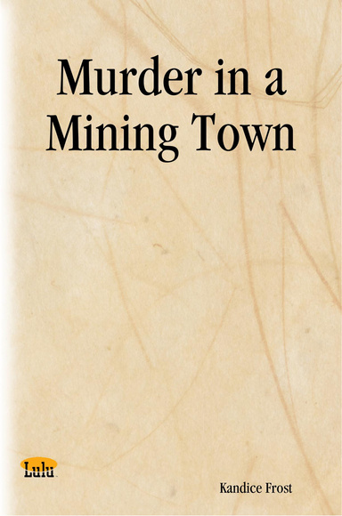 Murder in a Mining Town