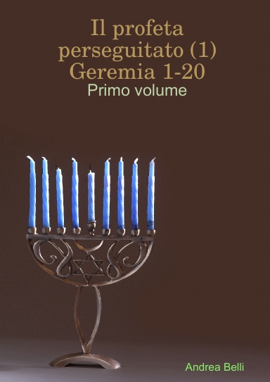Il profeta perseguitato (1) > Geremia 1-20