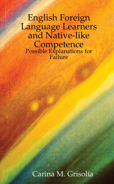 English Foreign Language Learners and Native-like Competence