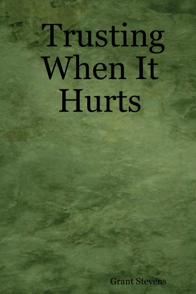 Trusting When It Hurts