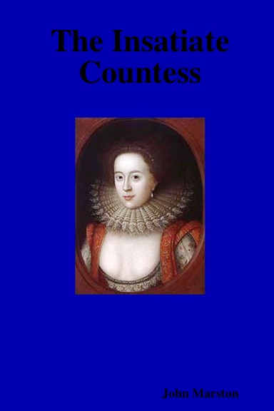 The Insatiate Countess