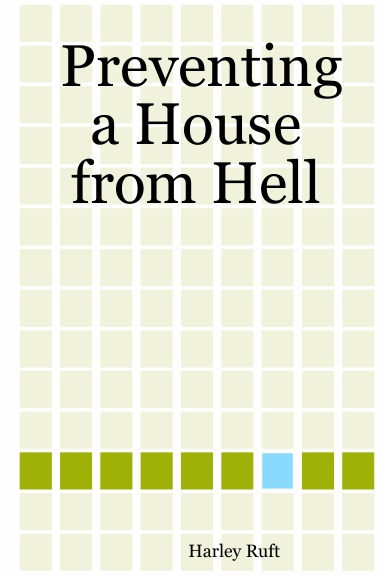 Preventing a House from Hell
