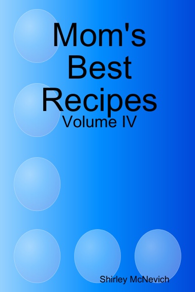Mom's Best Recipes - Volume IV