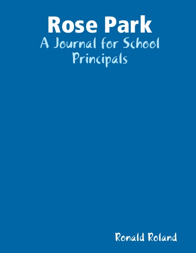 Rose Park: A Journal for School Principals