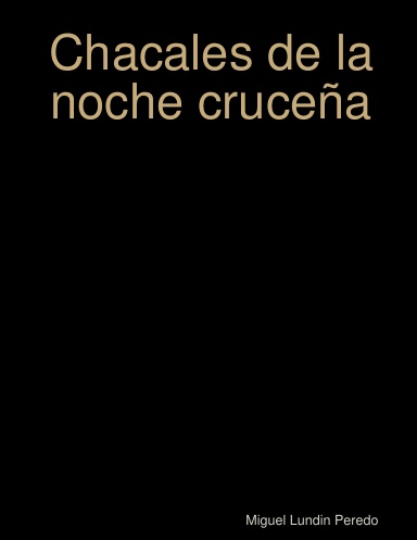 Chacales de la noche cruceña