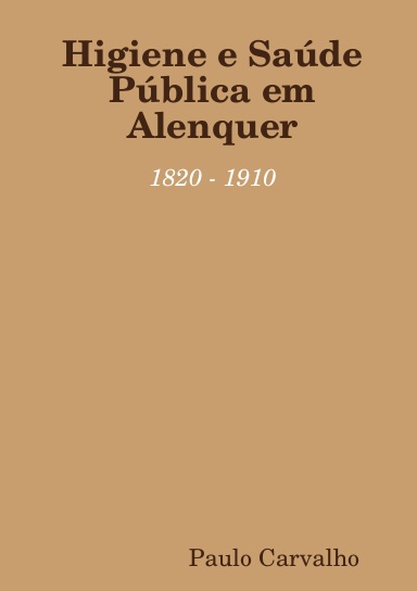 Higiene e Saúde Pública em Alenquer: 1820 - 1910
