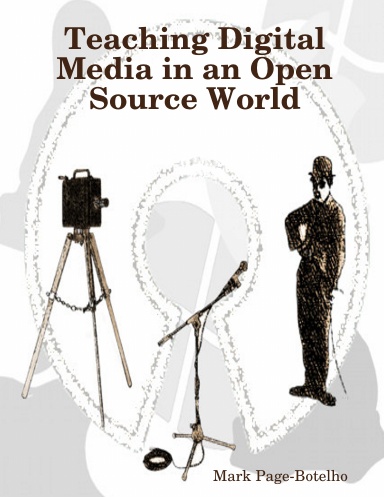 Teaching Digital Media in an Open Source World