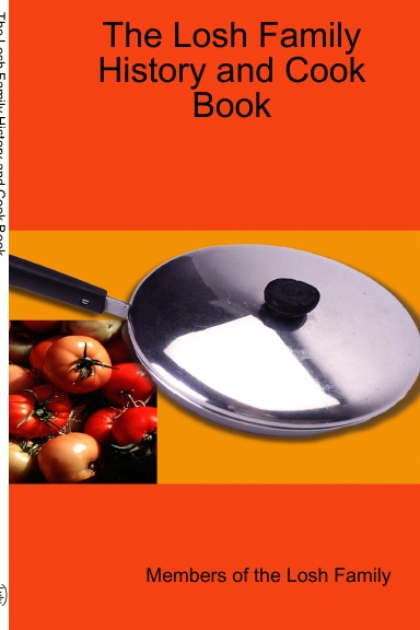 The Losh Family History and Cook Book