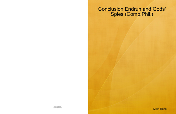 Conclusion Endrun and Gods' Spies (Comp.Phil.)