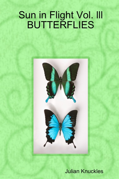 Sun in Flight Vol. lll BUTTERFLIES