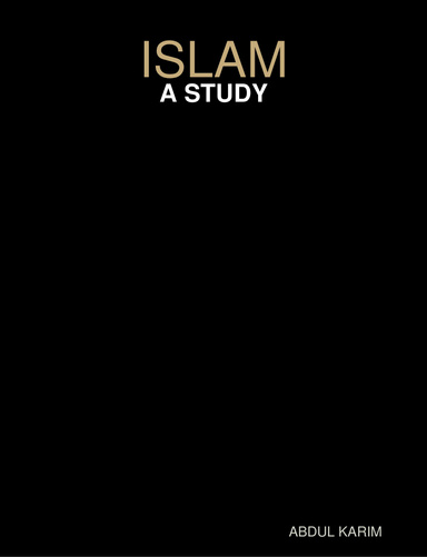 ISLAM: A STUDY