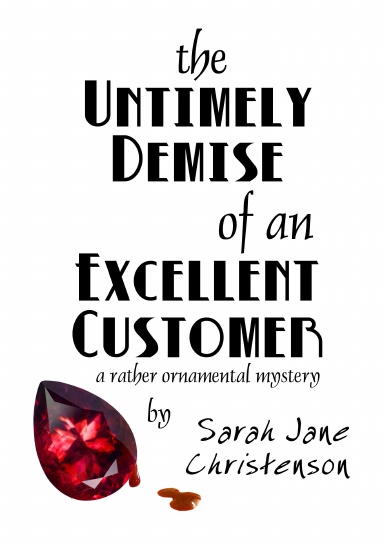 The Untimely Demise of an Excellent Customer