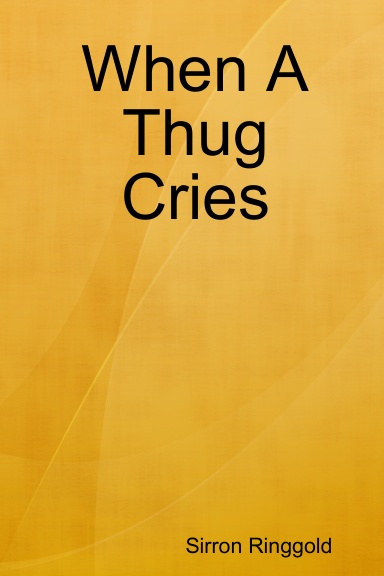 When A Thug Cries