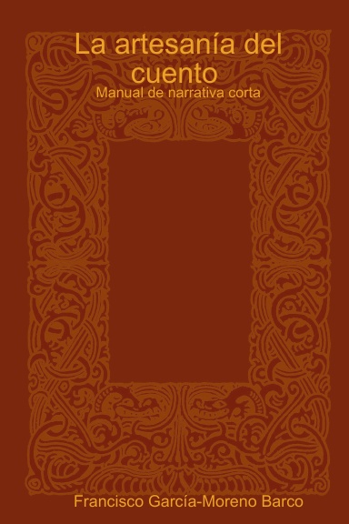 La artesania del cuento. Manual de narrativa corta