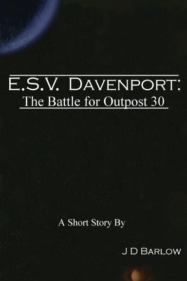 Title Page E.S.V. Davenport: The Battle for Outpost 30
