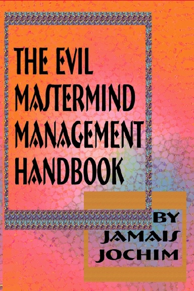 Evil Mastermind Management Book