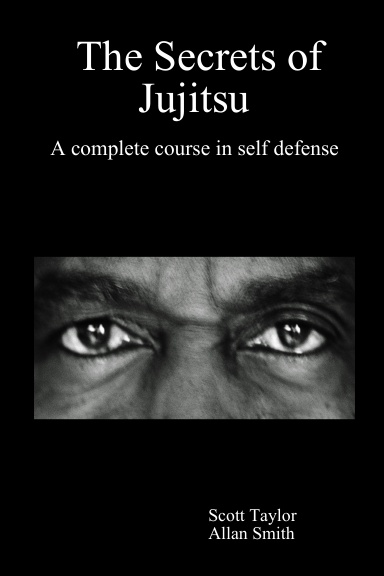 The Secrets of Jujitsu - A complete course in self defense