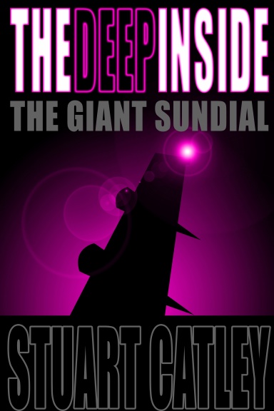 The Deep Inside: The Giant Sundial
