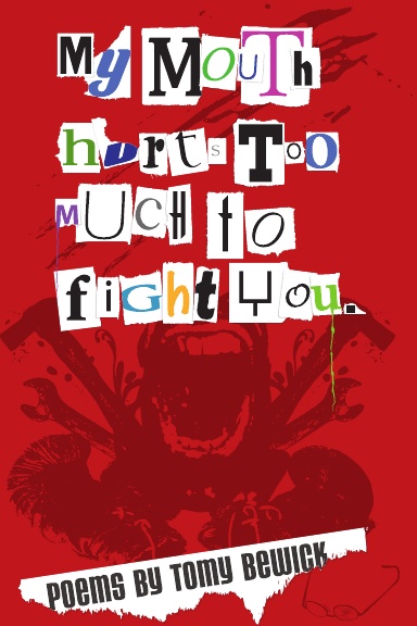 My Mouth Hurts Too Much To Fight You