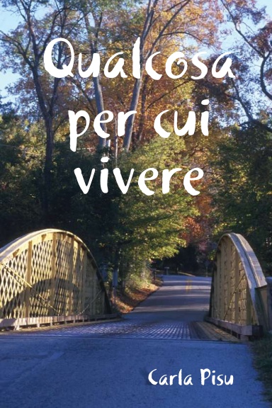 Qualcosa per cui vivere