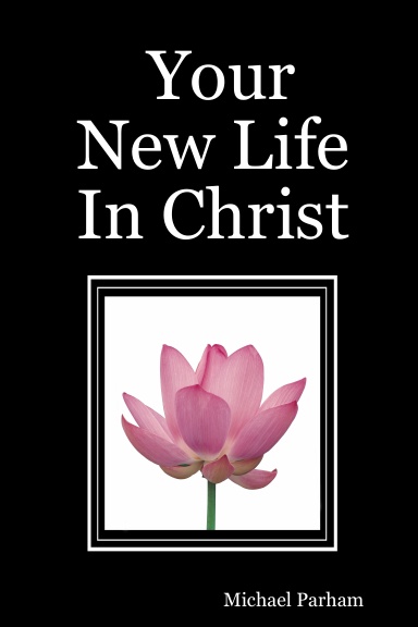 Your New Life In Christ