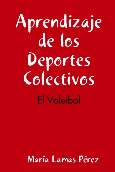 Aprendizaje de los Deportes Colectivos: El Voleibol