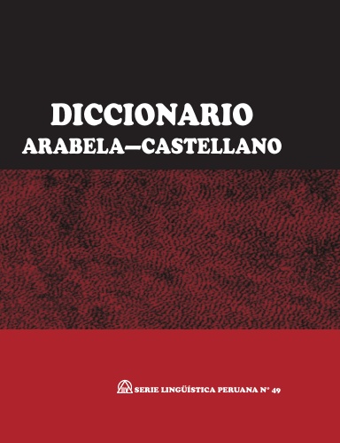 Diccionario Arabela—Castellano  -SLP N° 49