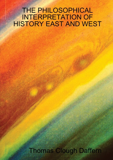 THE PHILOSOPHICAL INTERPRETATION OF HISTORY