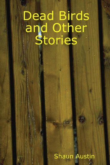Dead Birds and Other Stories
