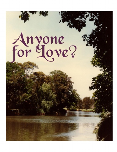 ANYONE FOR LOVE?